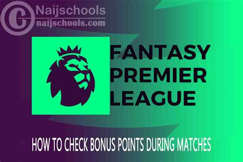 How to check FPL bonus points during matches .